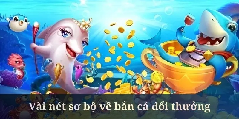 Bắn cá đổi thưởng là tựa game cược siêu đỉnh cao tại Five88