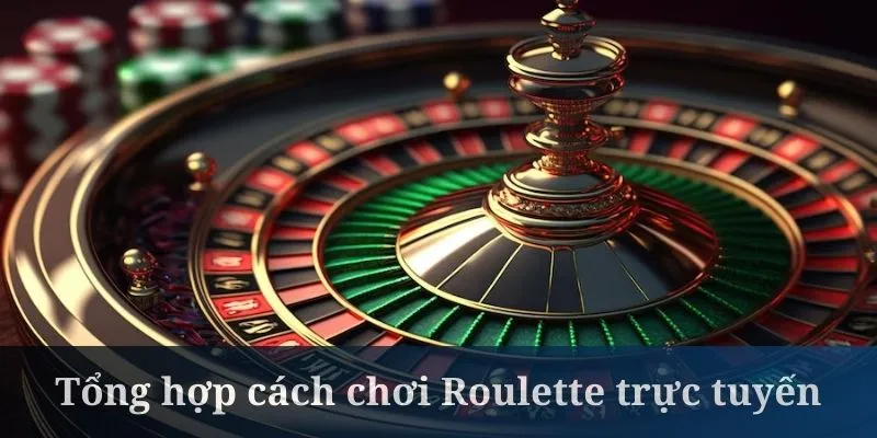 Cách chơi Roulette trực tuyến theo chiến thuật gấp thếp khá hay