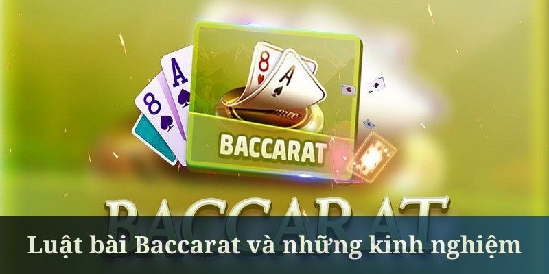 Luật bài Baccarat cần đưa ra lựa chọn cửa cược phù hợp