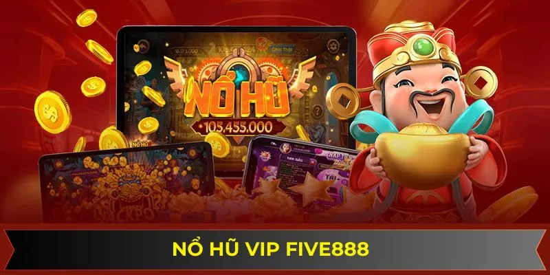 Nổ hũ Vip Five88