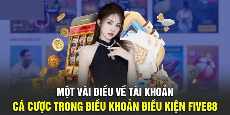 Thông tin về một số điều khoản quan trọng của nhà cái