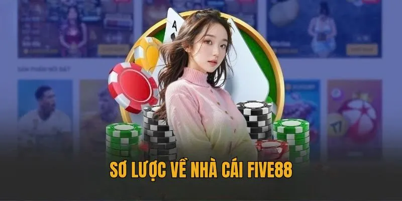 Sơ lược về nhà cái Five88